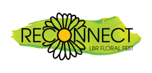 Reconnect LBR Floral Fest